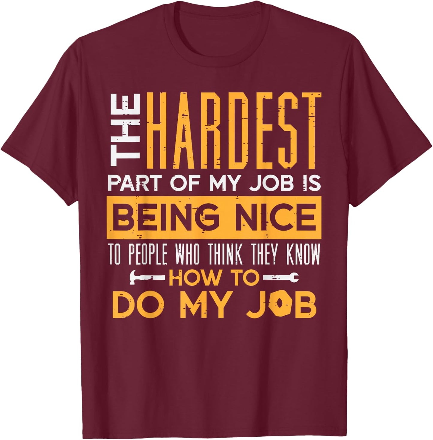 The Hardest Part Of My Job Fun Car Auto Mechanic Garage Men T-Shirt - T-Shirt | Maroon