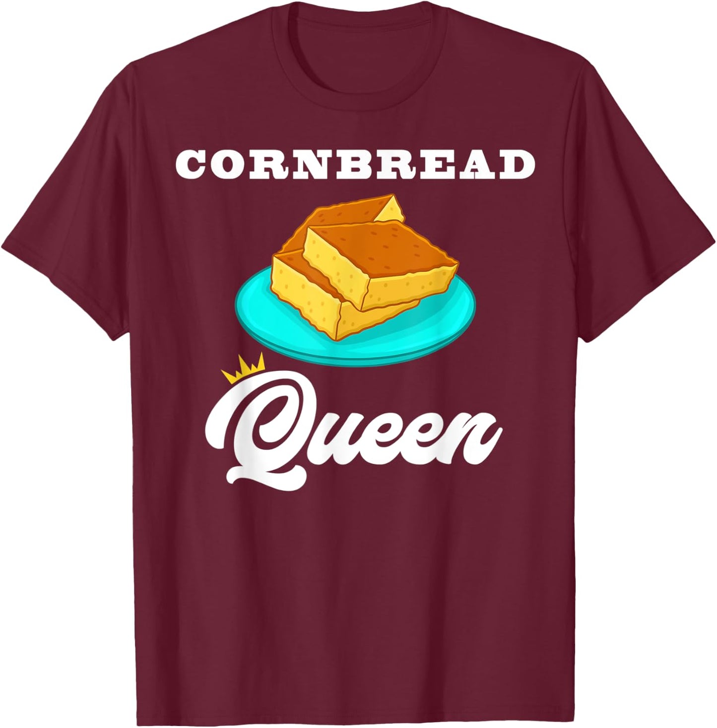 Cornbread Queen Southern Food Lovers T-Shirt - T-Shirt | Maroon