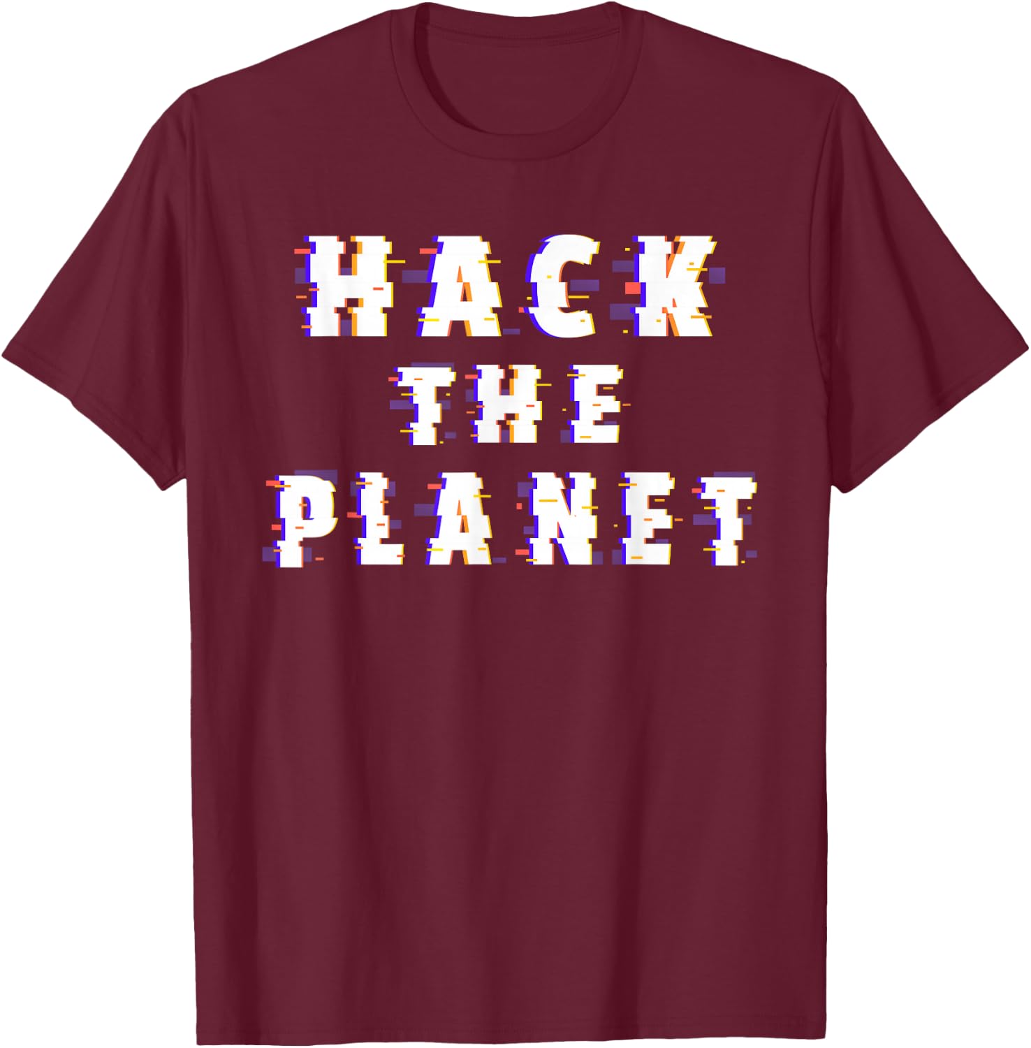 Hack the Planet Coding Programmer Software Developer Hacker T-Shirt - T-Shirt | Maroon