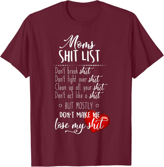 Moms Sht List Funny Sweary Design T-Shirt - T-Shirt | Maroon