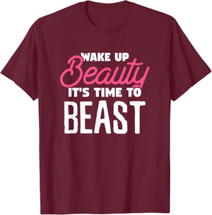 Wake Up Beauty It's Time To Beast Wake Up Costume T-Shirt - T-Shirt | Maroon