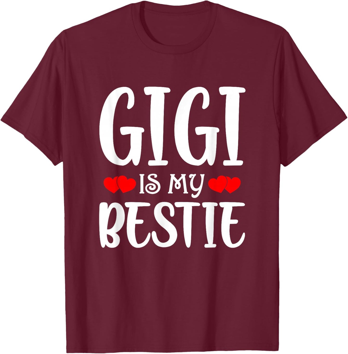 Gigi is My Bestie Toddler Design by Grandma Grandpa T-Shirt - T-Shirt | Maroon