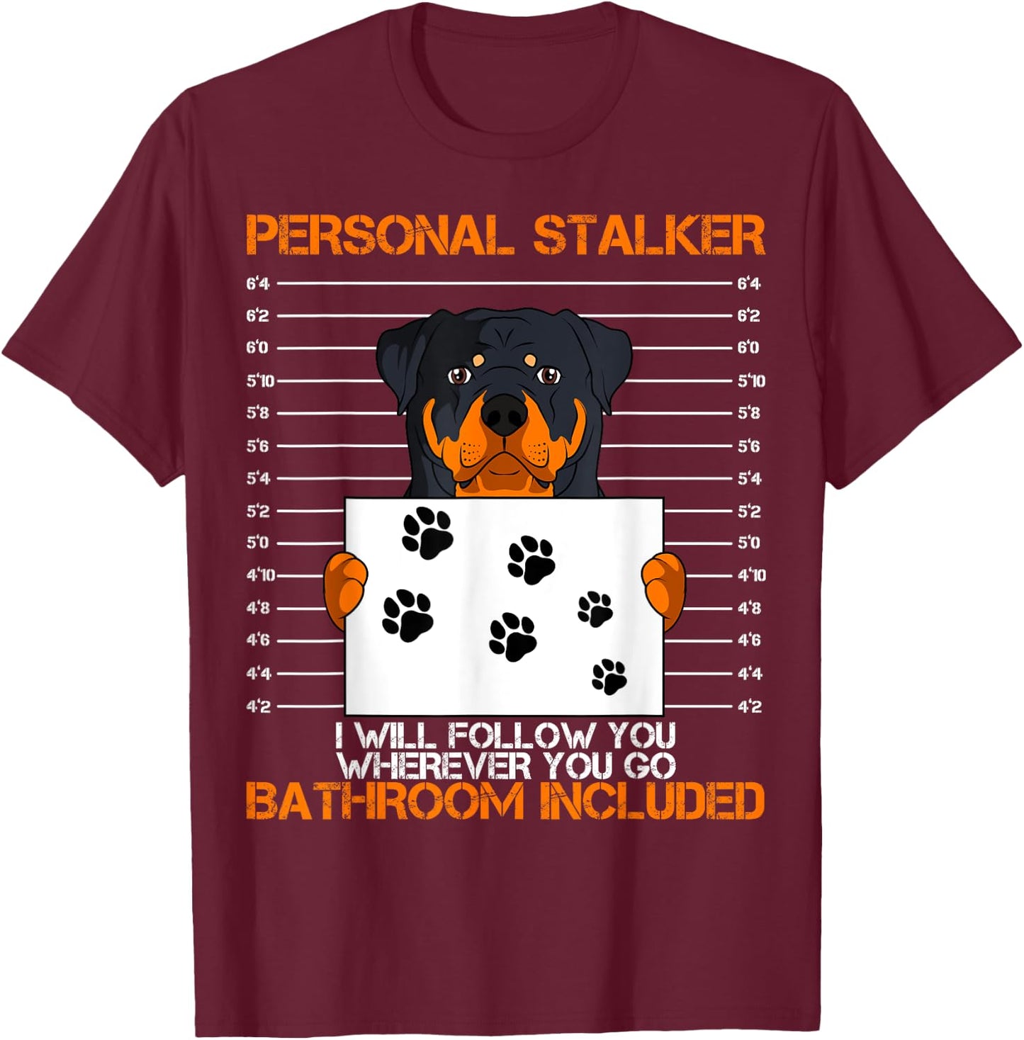 Rottweiler Personal Stalker Dog Owner Breeders Fur Parent Men Women Kids T-Shirt - T-Shirt | Maroon