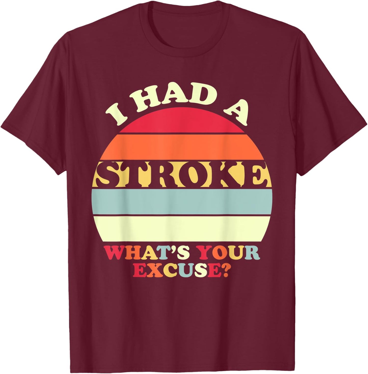 Stroke T Shirt Survivor Retro Awareness Gift T-Shirt - T-Shirt | Maroon
