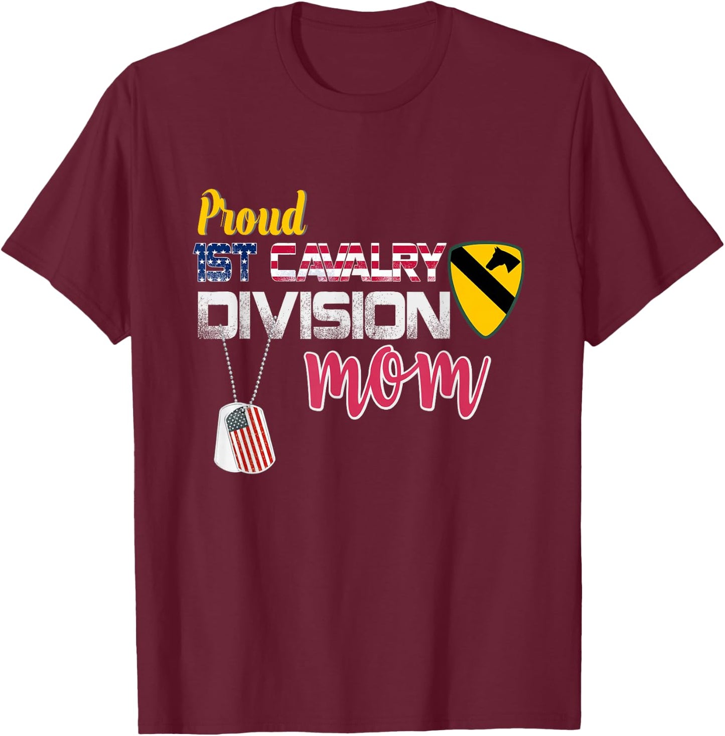 Proud 1st Cavalry Division Mom Patriotic Flag Mother's Day T-Shirt - T-Shirt | Maroon