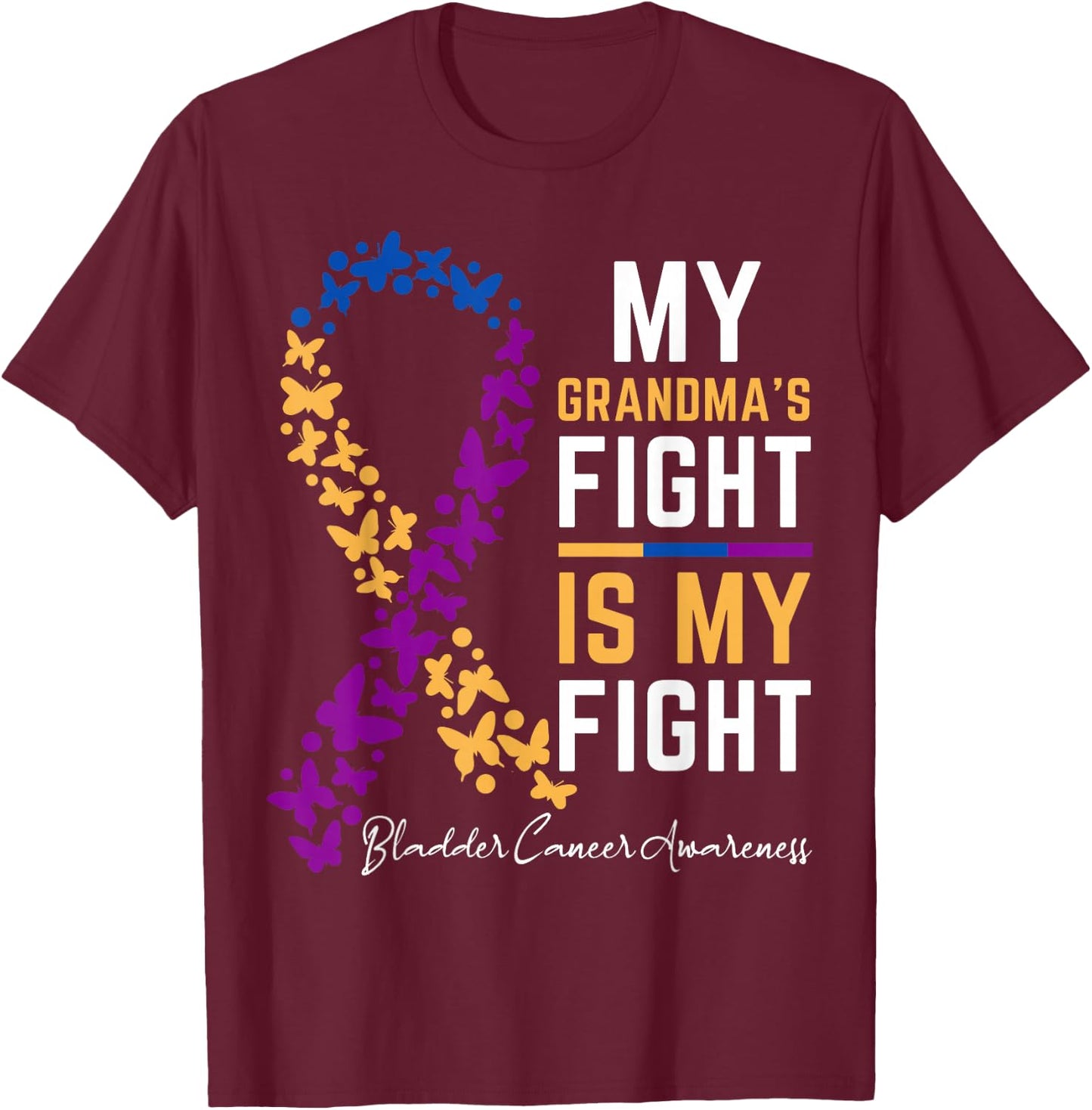 My GrandMa's Fight is My Fight Cute Bladder cancer awareness T-Shirt - T-Shirt | Maroon