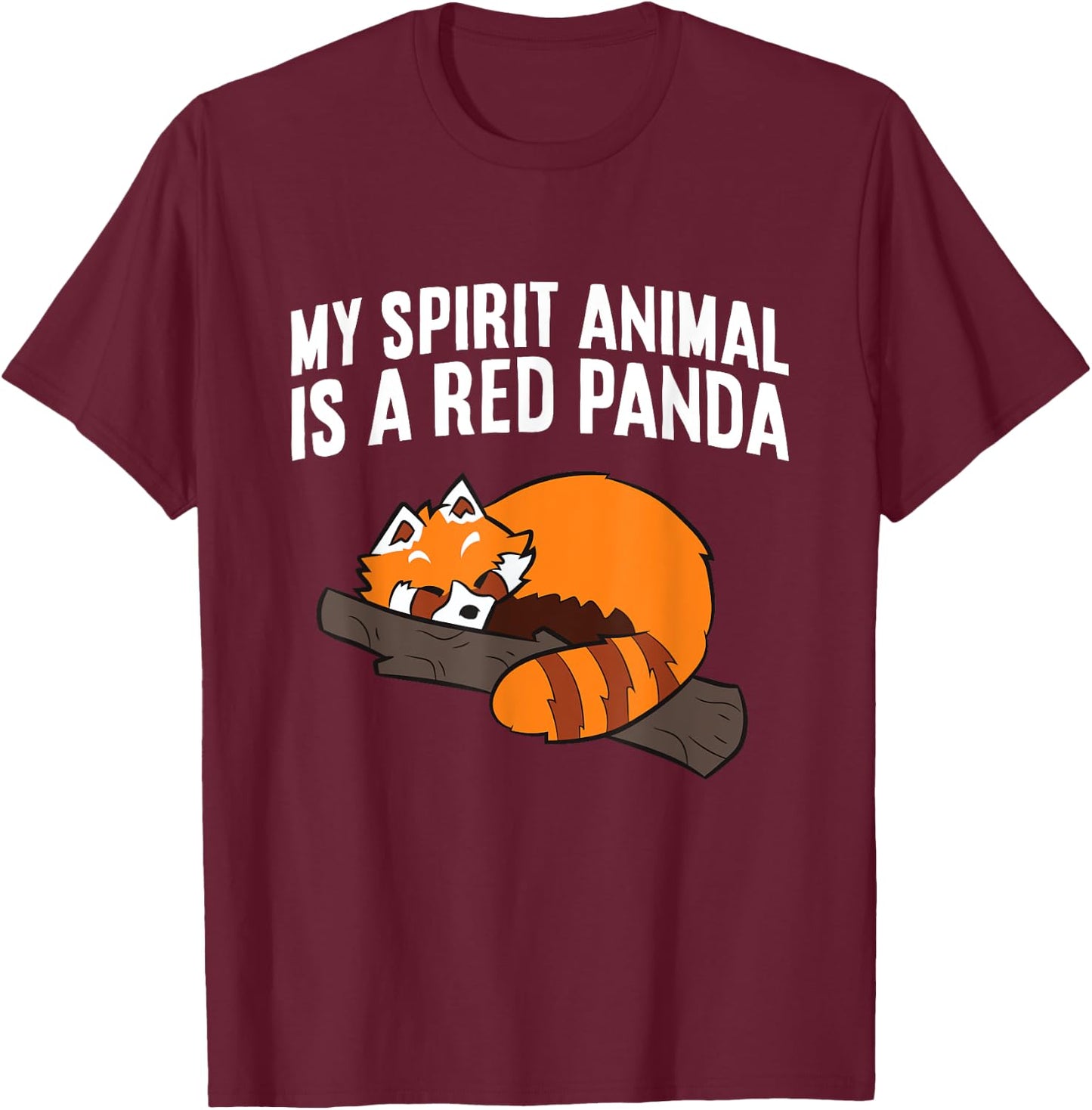 Cute Red Panda My Spirit Animal Is A Red Panda T-Shirt - T-Shirt | Maroon