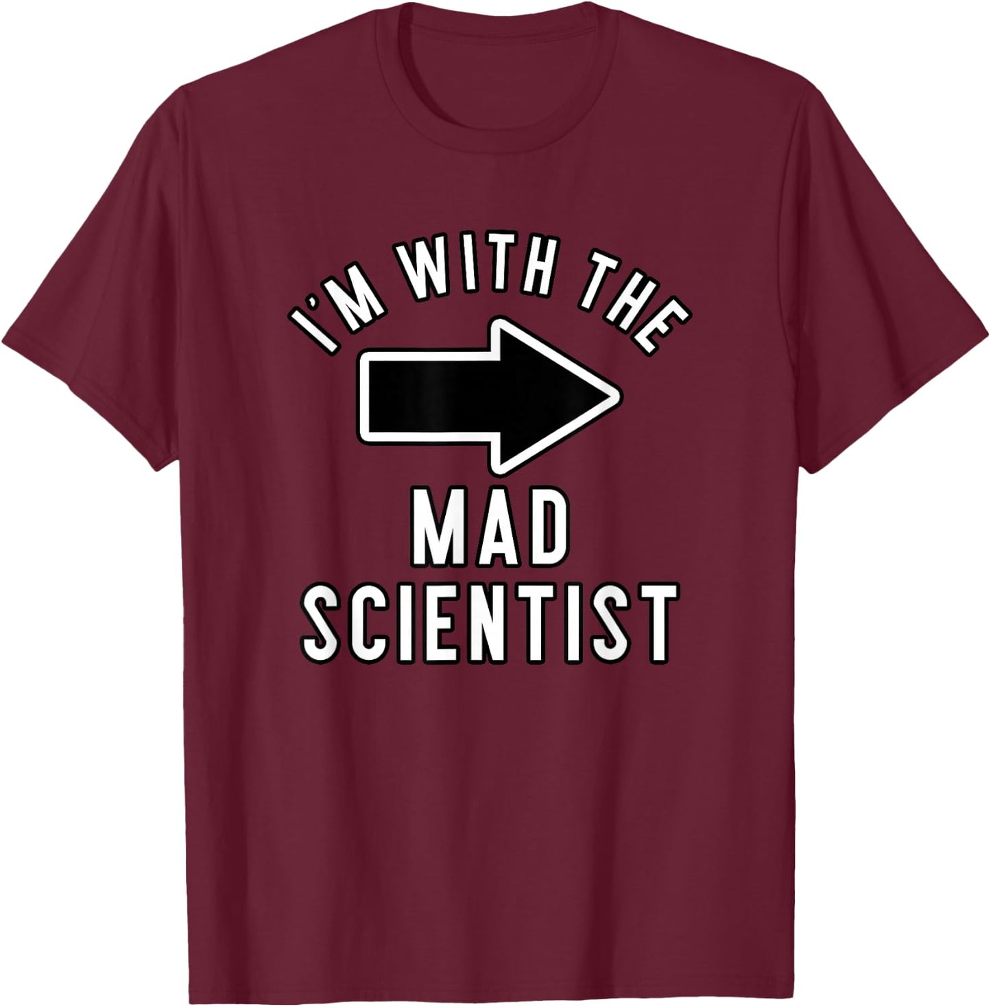Couples Halloween Costume Shirts I'm with The Mad Scientist T-Shirt - T-Shirt | Maroon