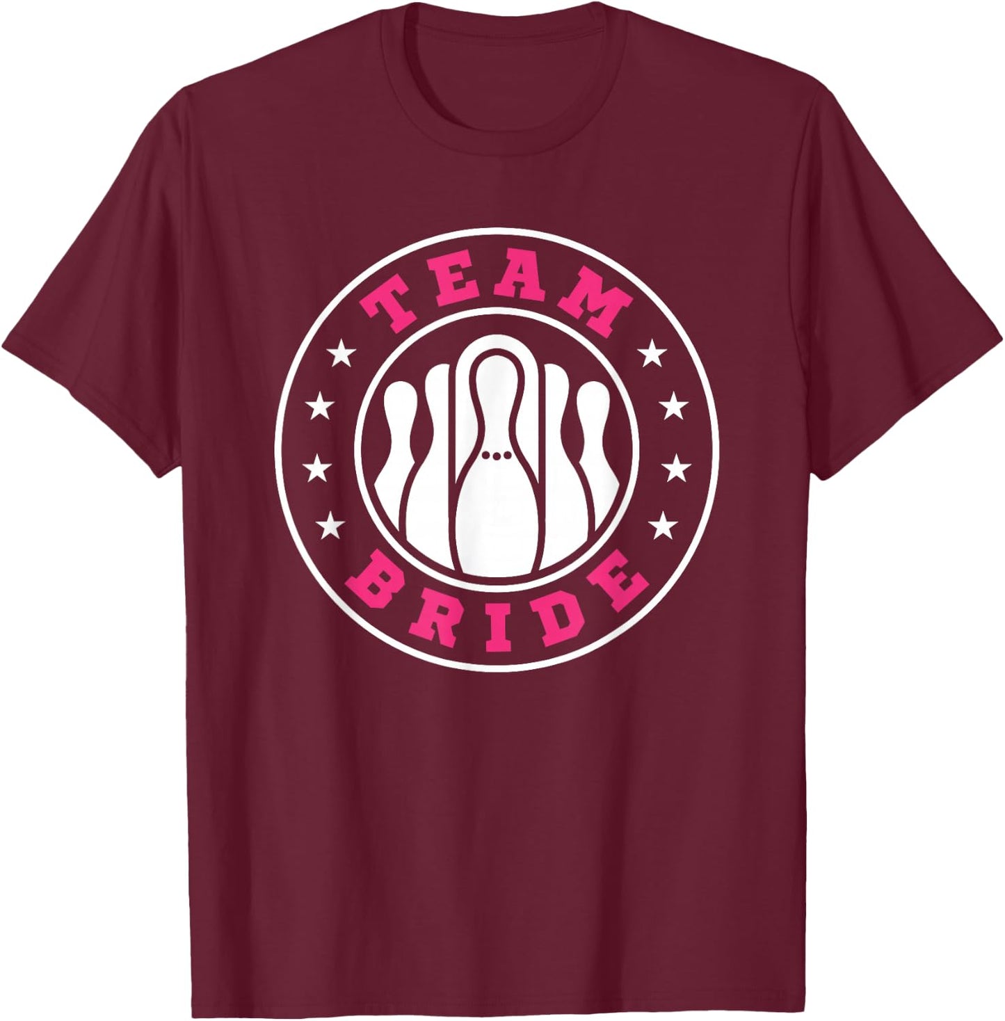 Team Bride Team Groom Bowling Bachelor Party Wedding T-Shirt - T-Shirt | Maroon
