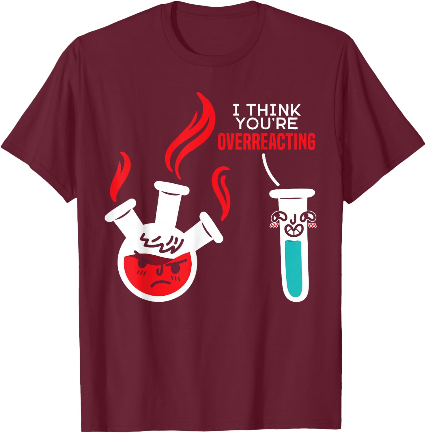 Funny Science Experiement Biology Scientist Chemistry T-Shirt - T-Shirt | Maroon