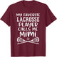 My favorite Lacrosse Player Calls me Mimi Team Game Gift T-Shirt - T-Shirt | Maroon