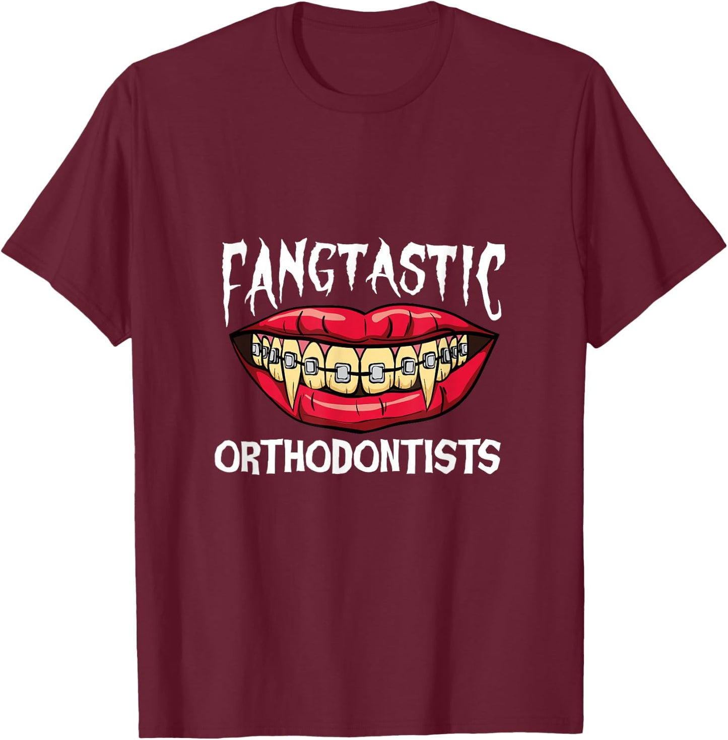 Fangtastic Orthodontist Halloween Orthodontics Dental Braces T-Shirt - T-Shirt | Maroon