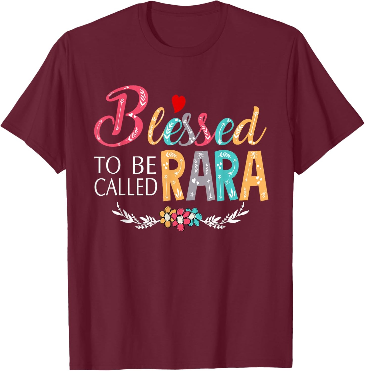 Grandma - Blessed to be called Rara Colorful art T-Shirt - T-Shirt | Maroon