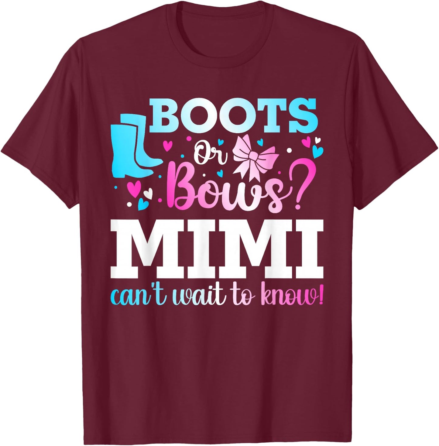 Boots or Bows Mimi Gender Reveal Baby Shower Announcement T-Shirt - T-Shirt | Maroon