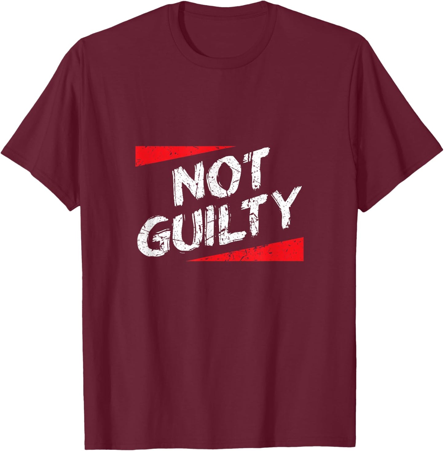 Not Guilty Saying, Graphic T-Shirt - T-Shirt | Maroon