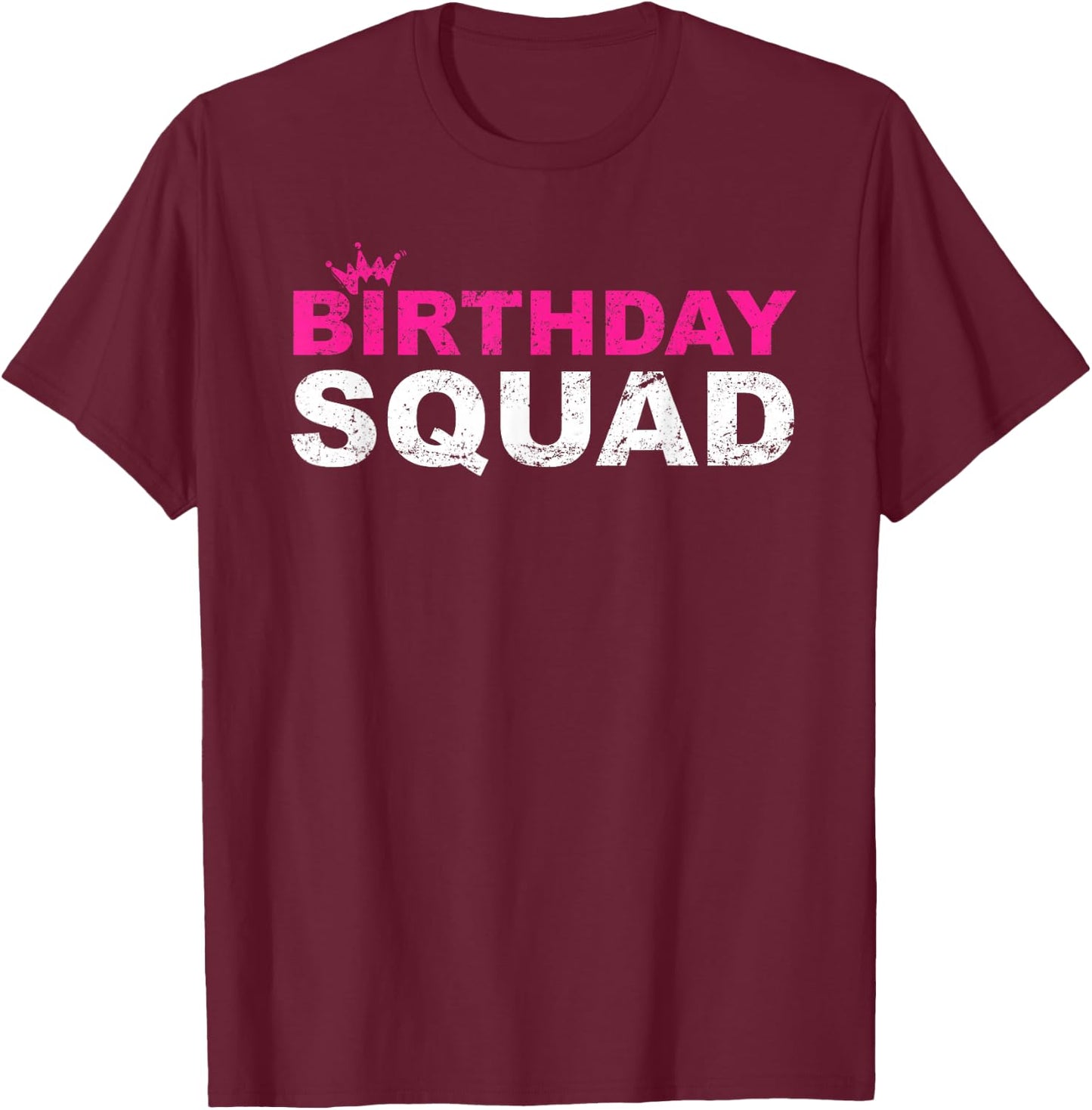 Birthday Squad Cool Funny Bday Team Men Women Boy Girl T-Shirt - T-Shirt | Maroon
