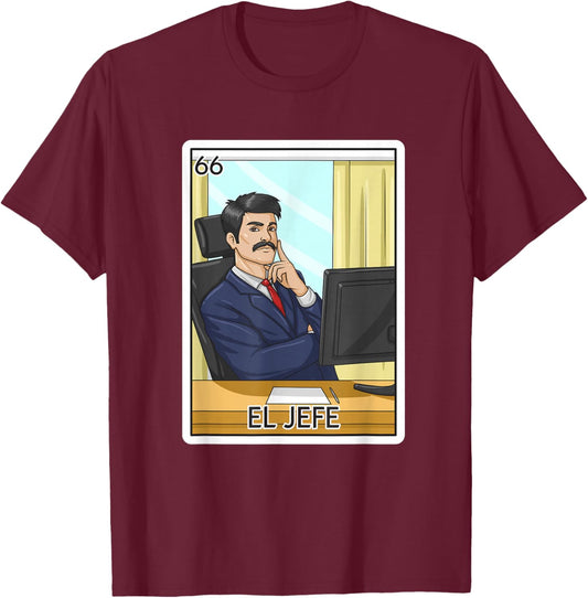 El Jefe Gift The Boss Card Mexican Lottery The Chief Card T-Shirt - T-Shirt | Maroon