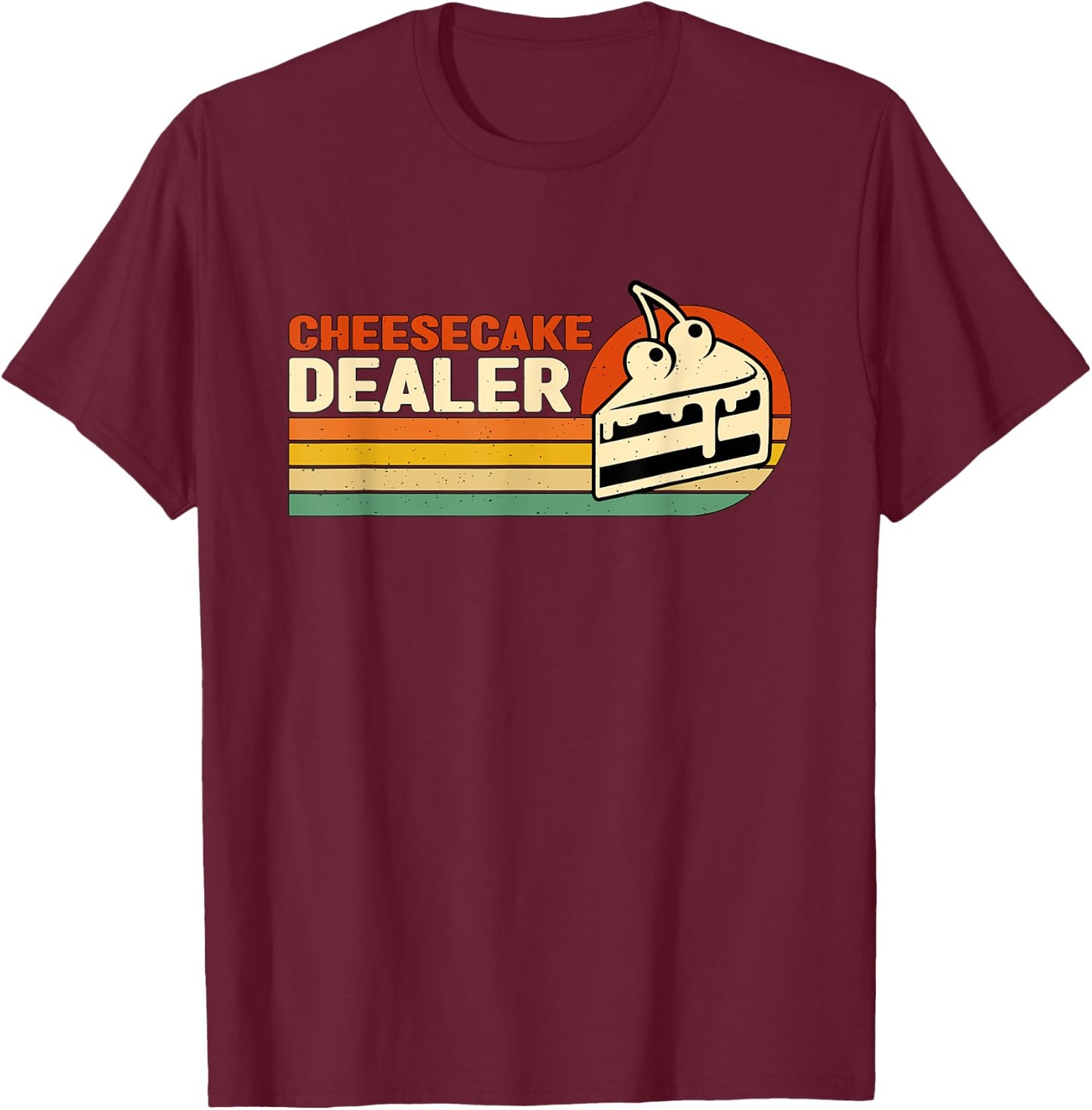 Cheesecake Dealer Retro Sweets Goodies Desserts Cheesecake T-Shirt - T-Shirt | Maroon