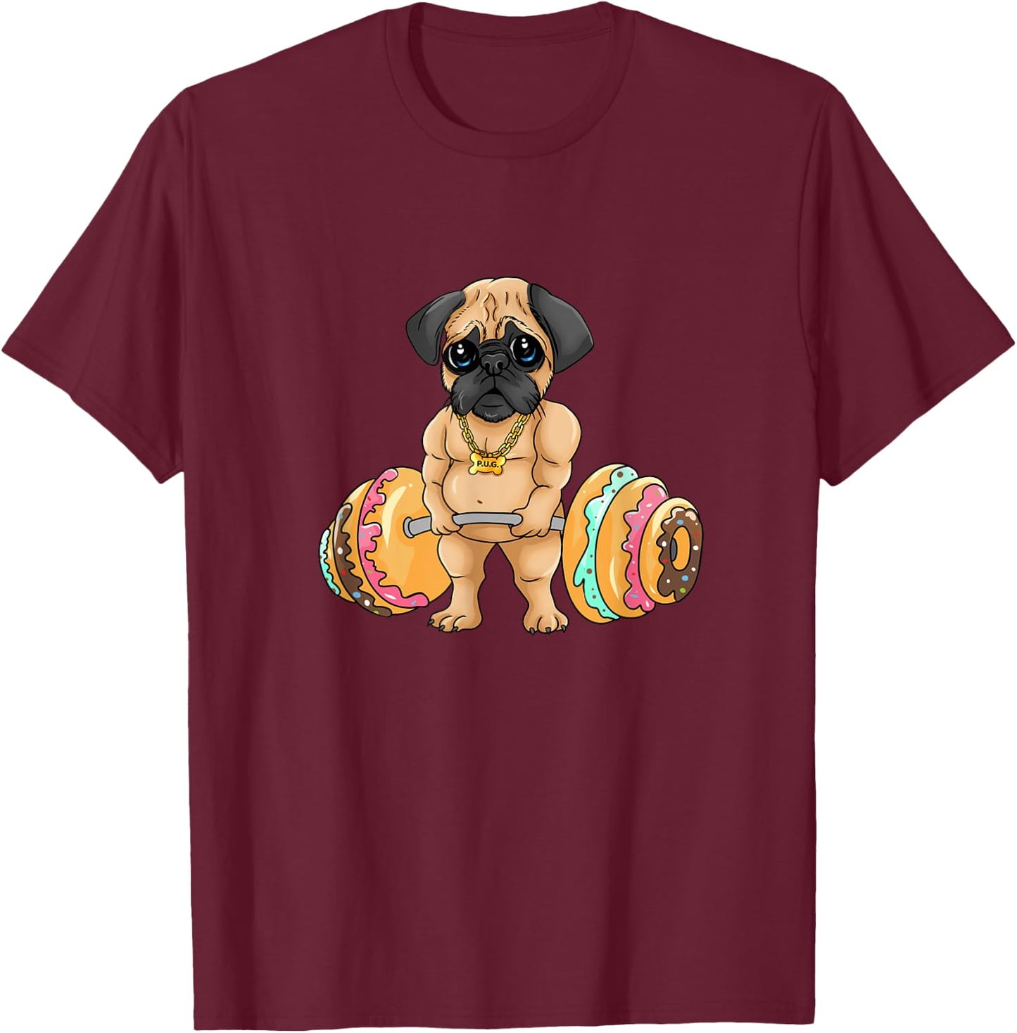 Pug Deadlifting Donuts, Fitness, Funny, Cute, Gym, Pug T-Shirt - T-Shirt | Maroon
