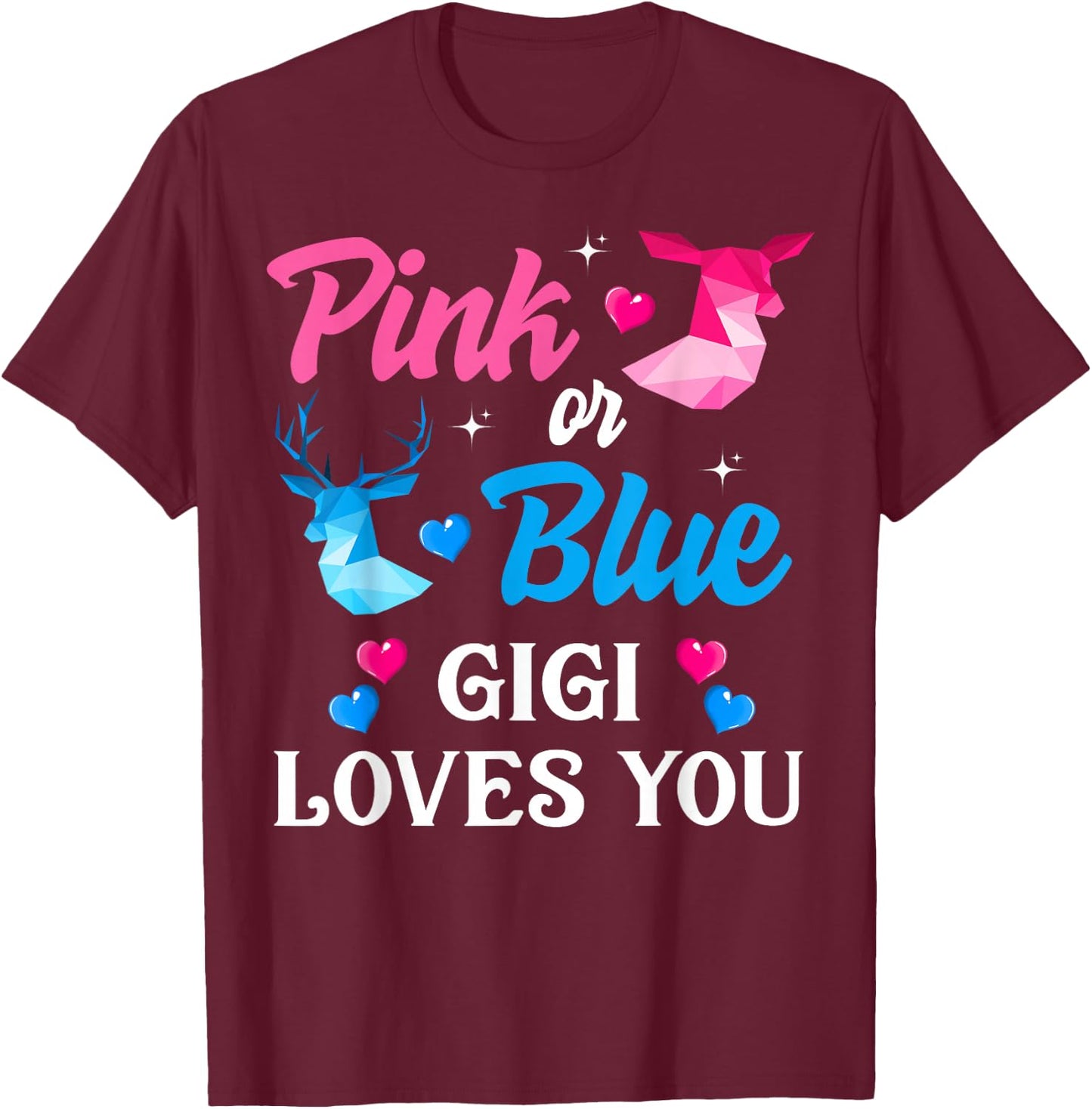 Pink Or Blue Gigi Loves You Shirt Gender Reveal Family T-Shirt - T-Shirt | Maroon