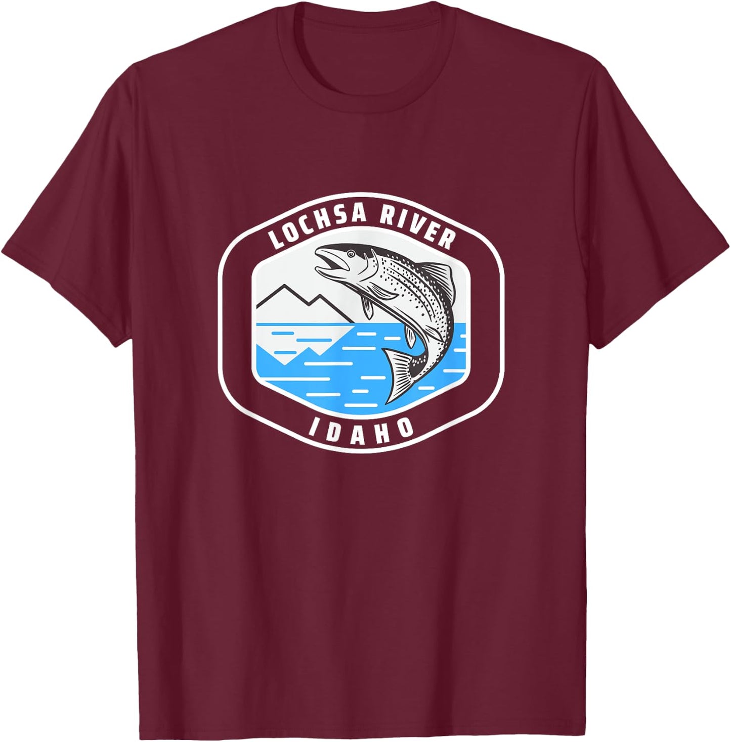 Lochsa River Idaho - Trout Fishing Fisherman T-Shirt - T-Shirt | Maroon