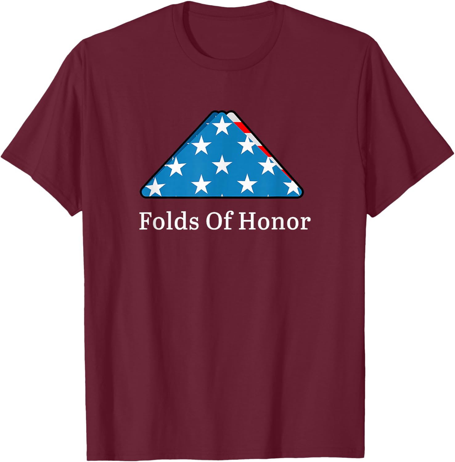 Folds of Honor Fallen Military First Responders Patriotic Small T-Shirt - T-Shirt | Maroon