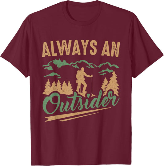 Hiker Always An Outsider Hiking T-Shirt - T-Shirt | Maroon