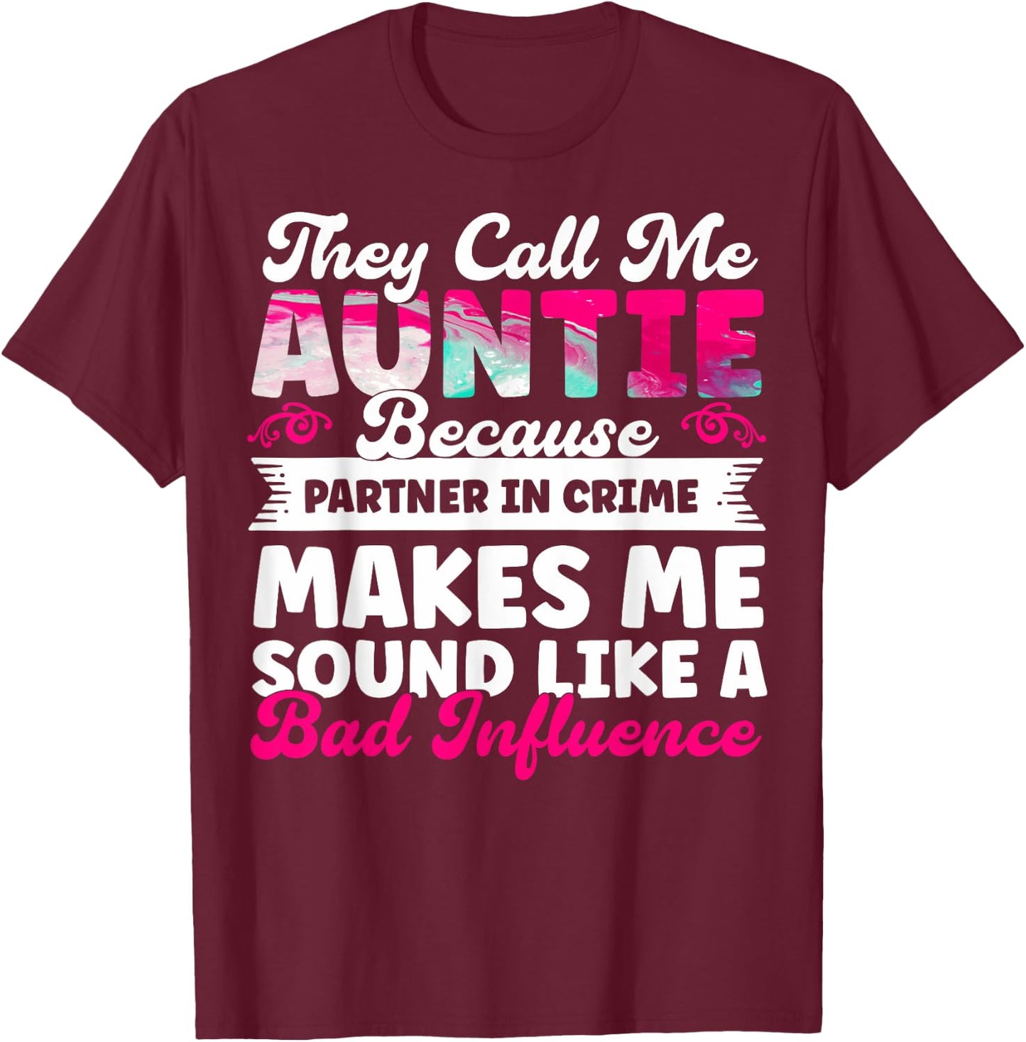 Aunt Mother's Day Best Auntie They Call Me Auntie Best Aunt T-Shirt - T-Shirt | Maroon