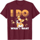 Corgi Gifts for Corgi Lovers I Do What I Want T-Shirt - T-Shirt | Maroon