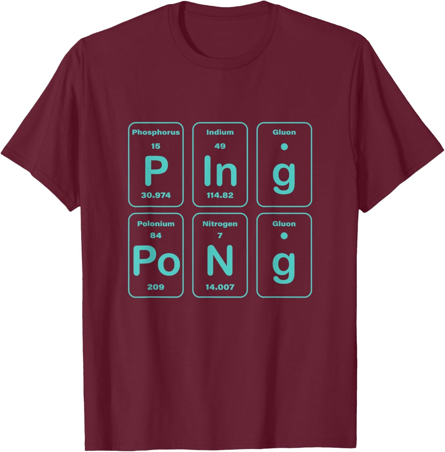 Ping Pong Periodic Table Funny T-Shirt - T-Shirt | Maroon