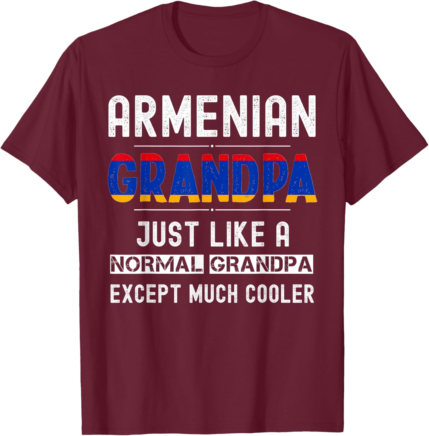 Armenian Grandpa fathers day from kids funny men birthday T-Shirt - T-Shirt | Maroon