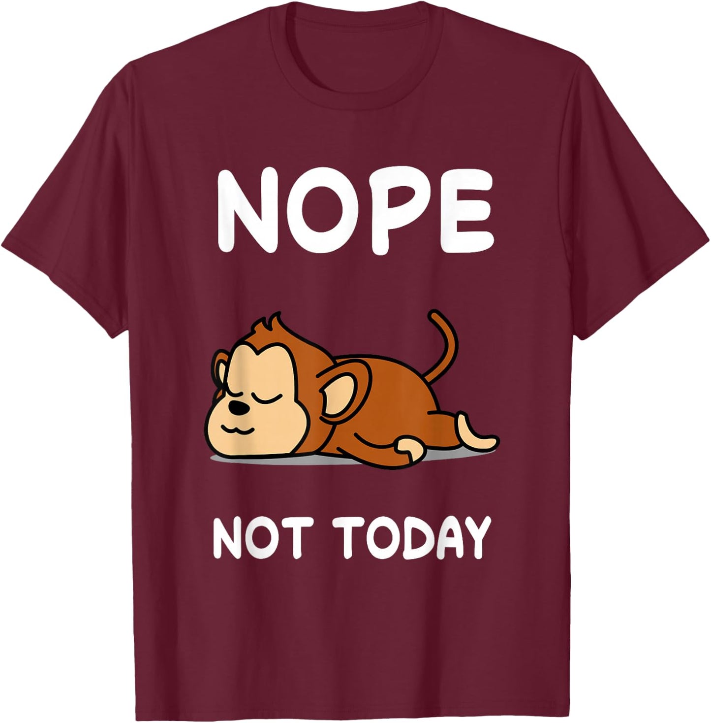 Nope Monkey Sleeping Sleep Pajama Nightgown T-Shirt - T-Shirt | Maroon