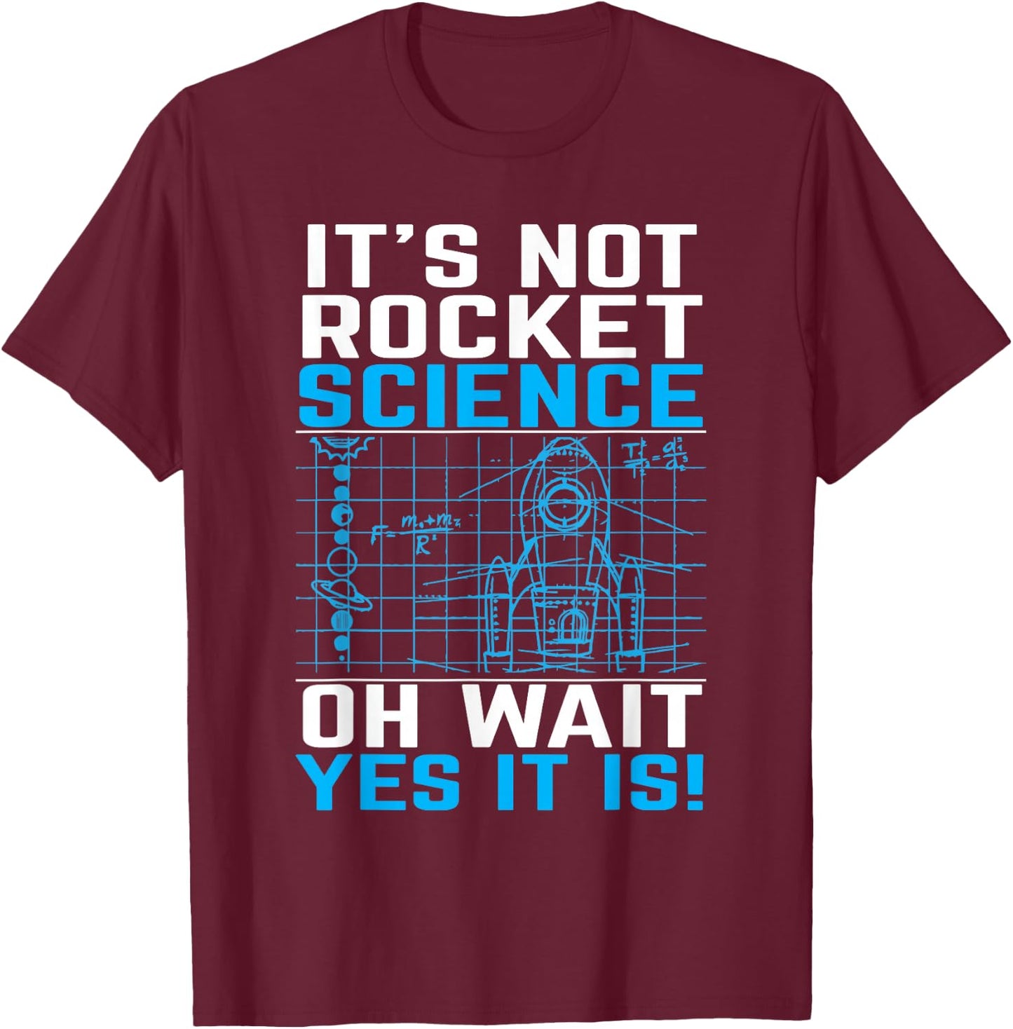 Rocket Science Rocket Science Gift T-Shirt - T-Shirt | Maroon