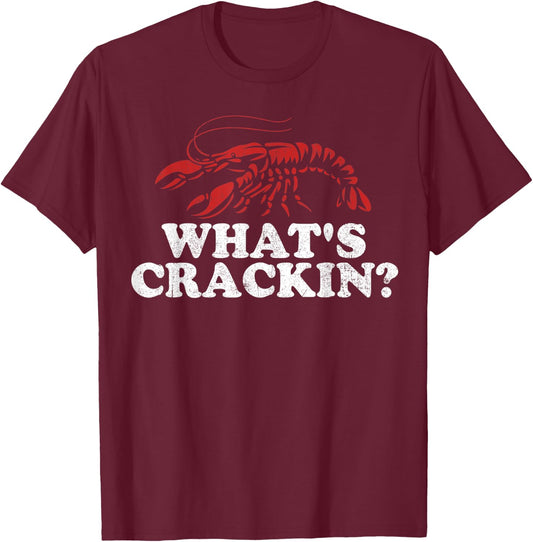 What's Crackin? Funny Crawfish Boil Mardi Gras Cajun Party T-Shirt - T-Shirt | Maroon