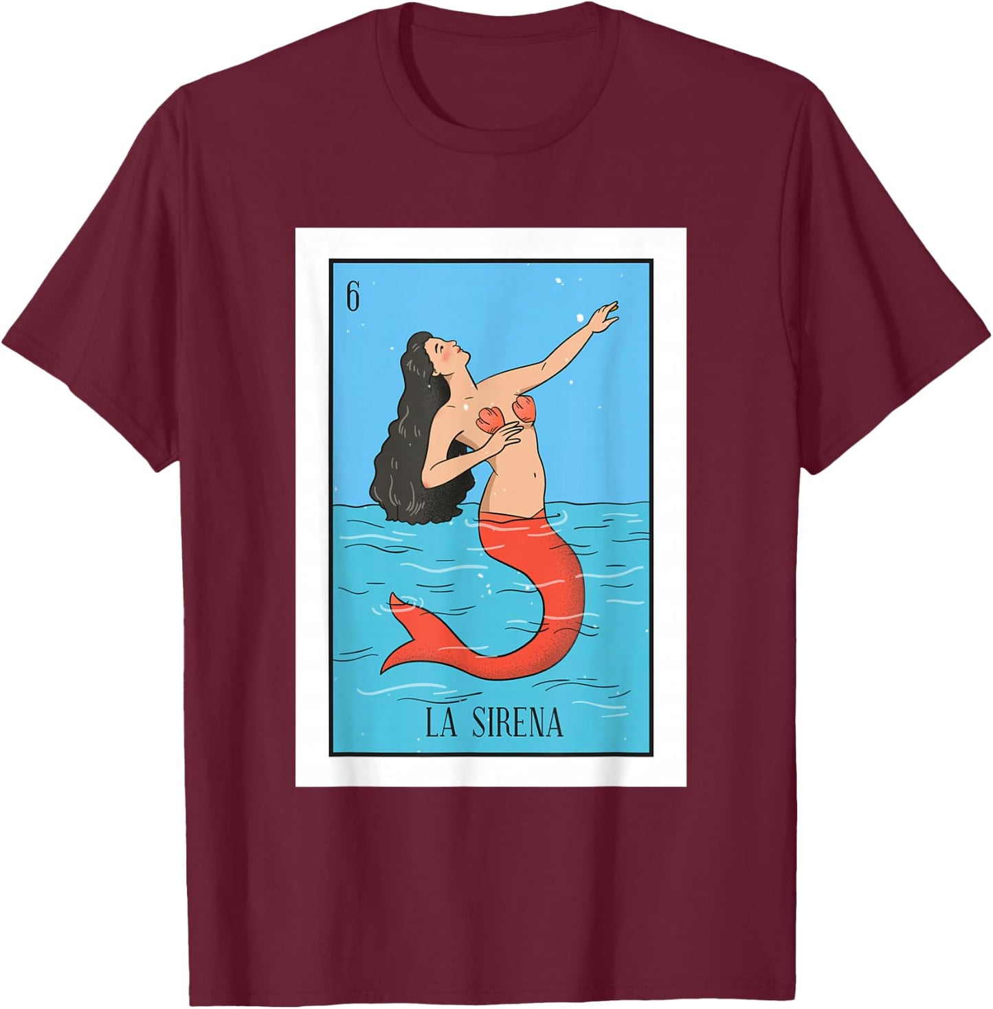 La Mermaid Lottery The Mermaid Mexican card Lottery T-Shirt - T-Shirt | Maroon