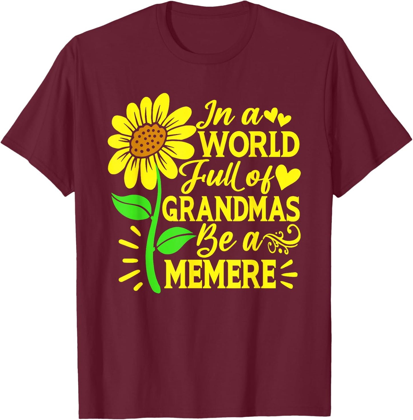 In A World Full Of Grandmas Be A Memere Mother's Day T-Shirt - T-Shirt | Maroon