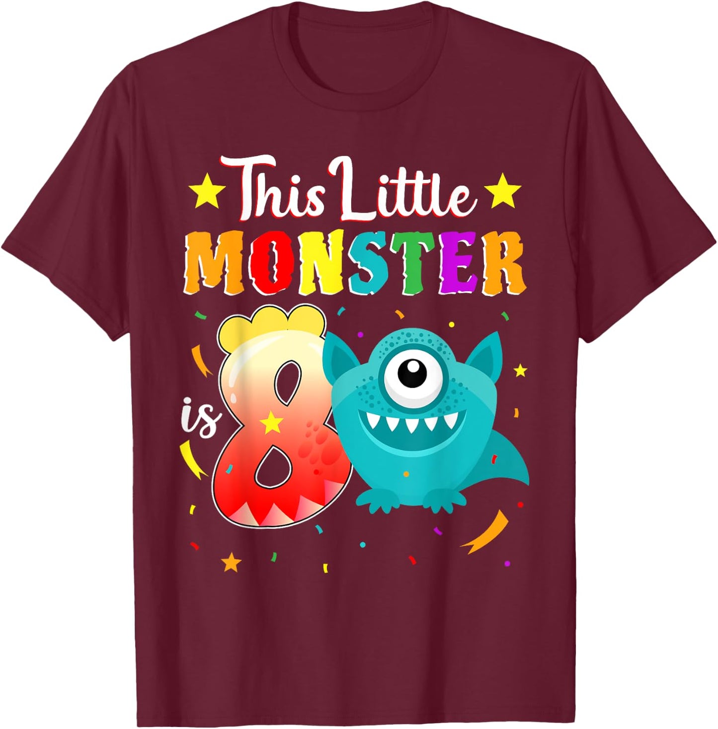 Little Monster 8th Birthday Party Monster 8 Years Old T-Shirt - T-Shirt | Maroon