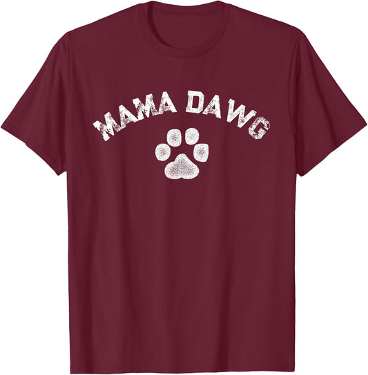 Mama Dawg Funny Dog Quote for Moms T-Shirt - T-Shirt | Maroon