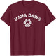 Mama Dawg Funny Dog Quote for Moms T-Shirt - T-Shirt | Maroon