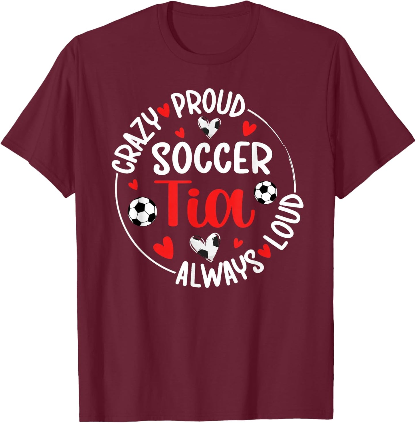 Crazy Proud Soccer Tia Of A Soccer Player Tia T-Shirt - T-Shirt | Maroon