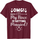My Niece is Getting Married Bride's Aunt of The Bride Aunt T-Shirt - T-Shirt | Maroon
