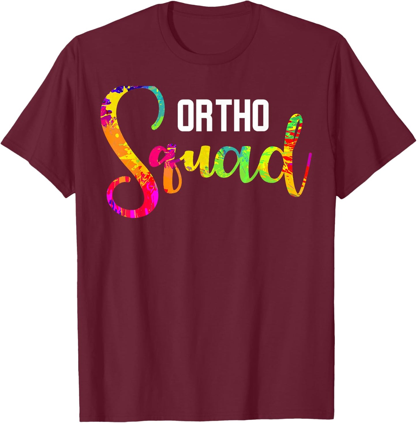 Orthodontist Ortho Squad Orthodontic Technician T-Shirt - T-Shirt | Maroon