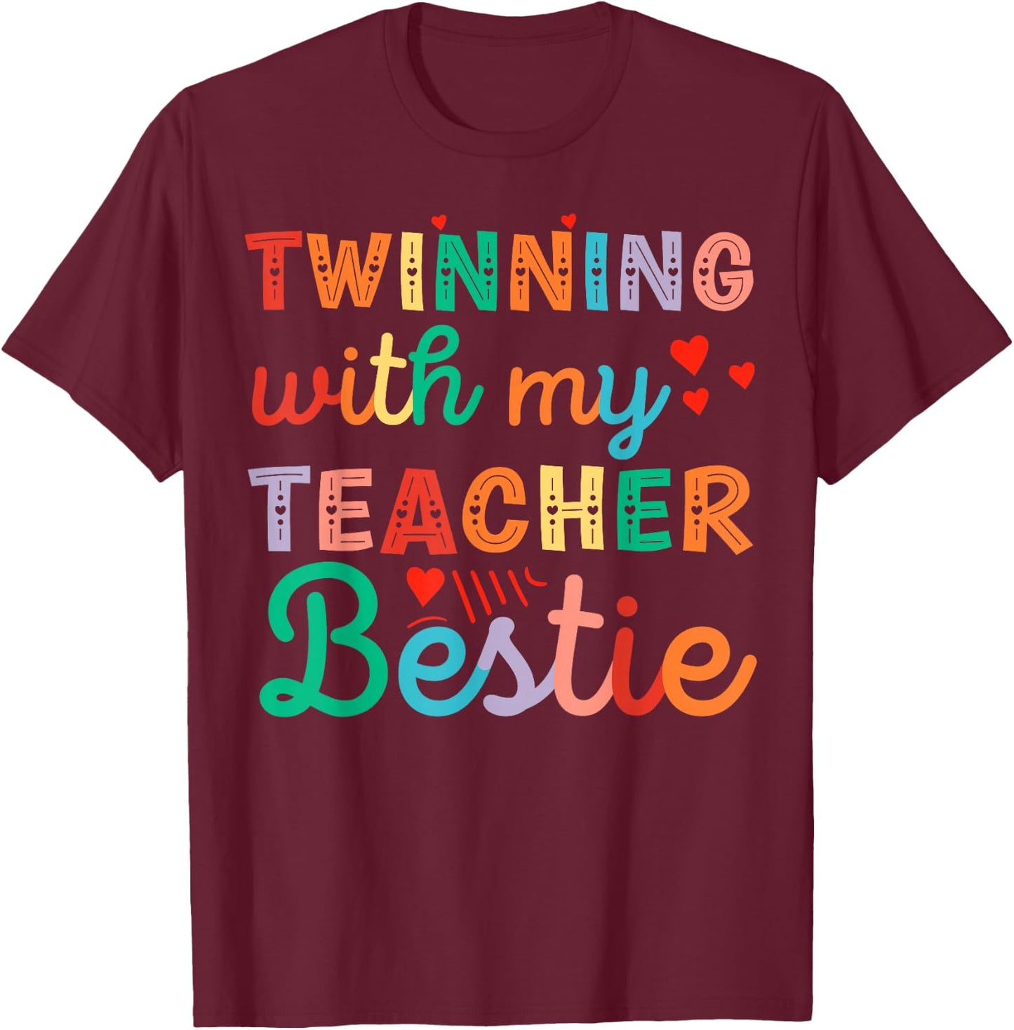 Twin Day Matching Twinning with my teacher Bestie T-Shirt - T-Shirt | Maroon
