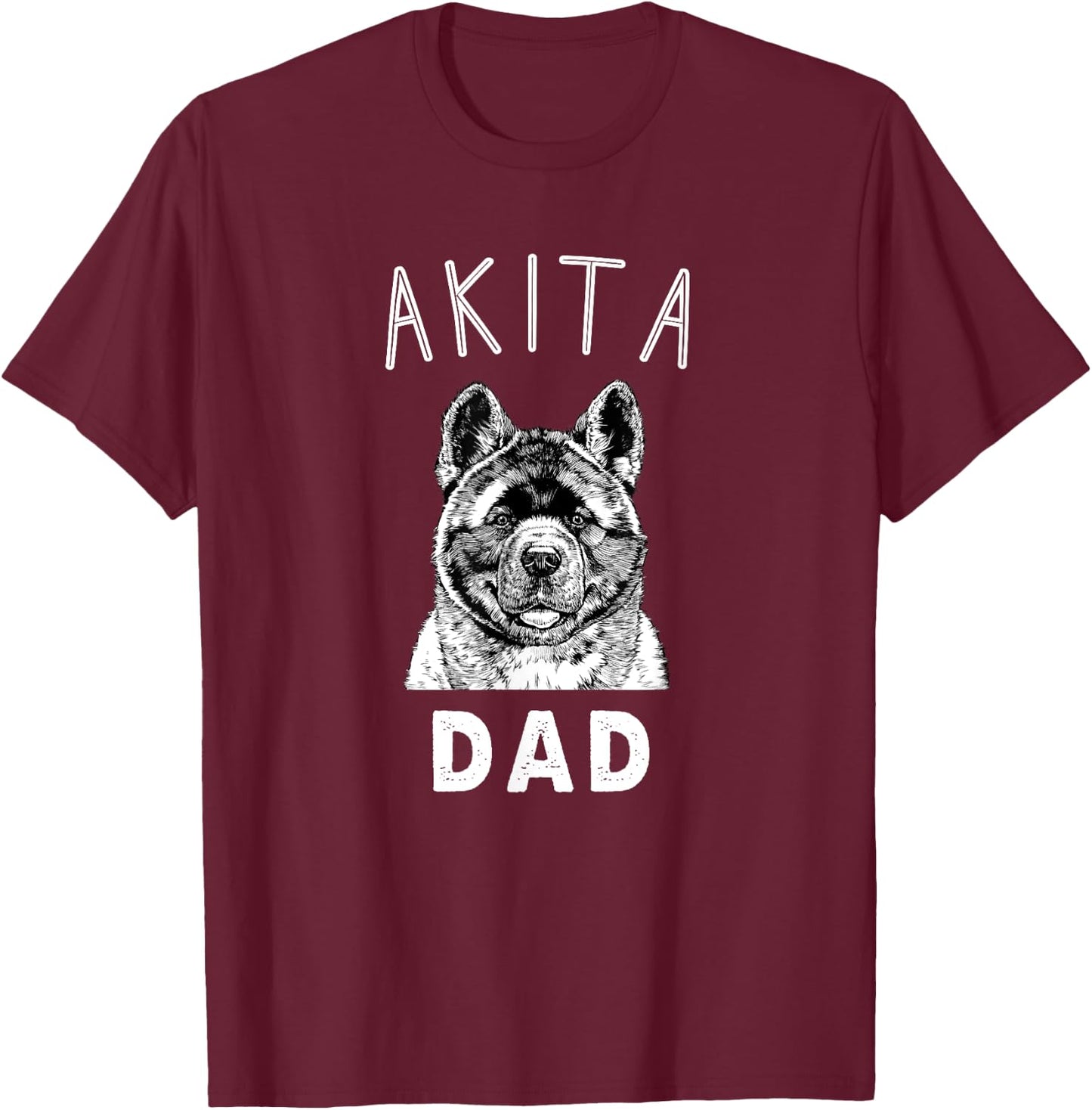 Akita Dad American Akita Inu Dog Papa Men Women Girls Kids T-Shirt - T-Shirt | Maroon