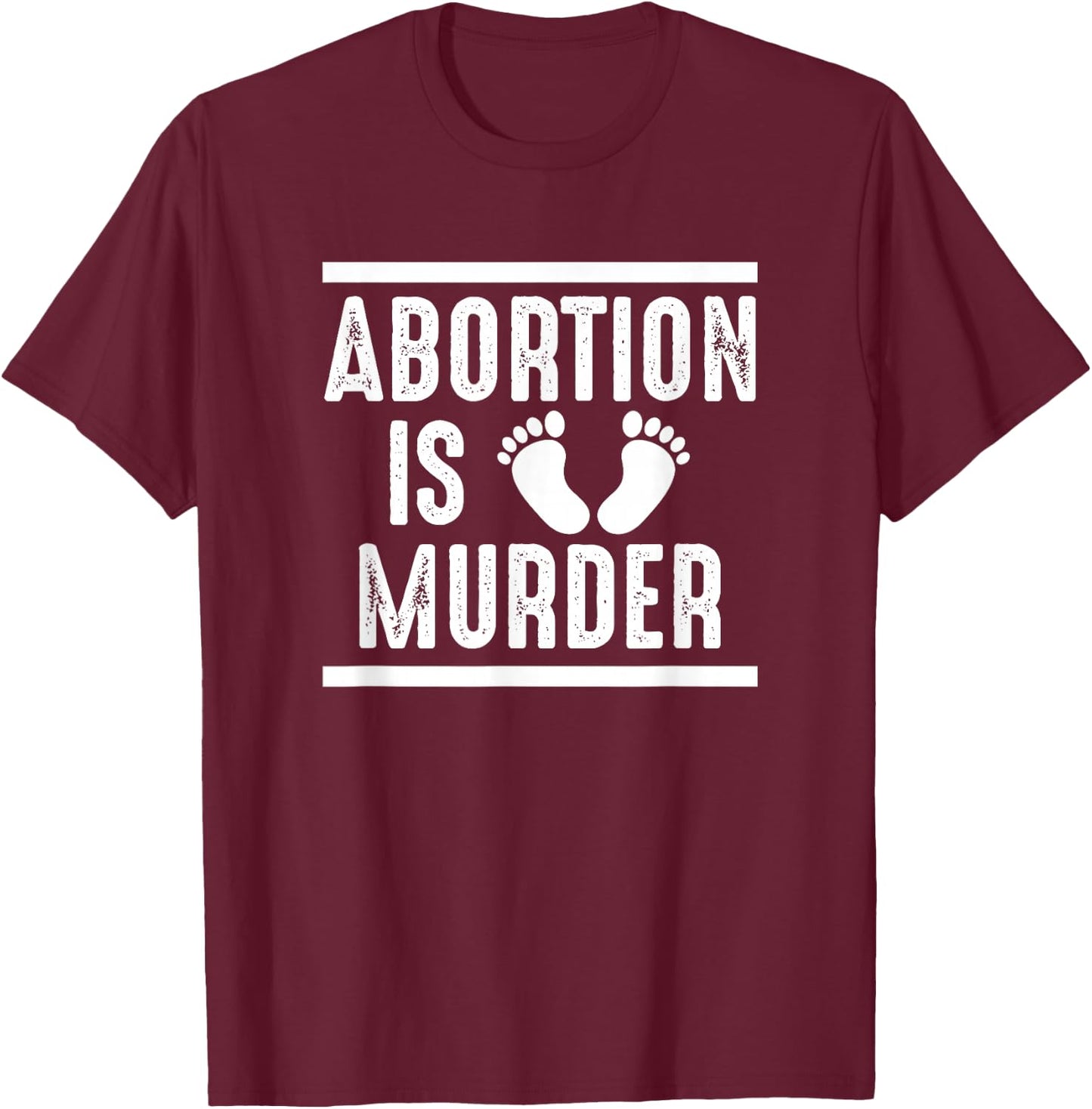 Abortion Is Murder T-Shirt - T-Shirt | Maroon