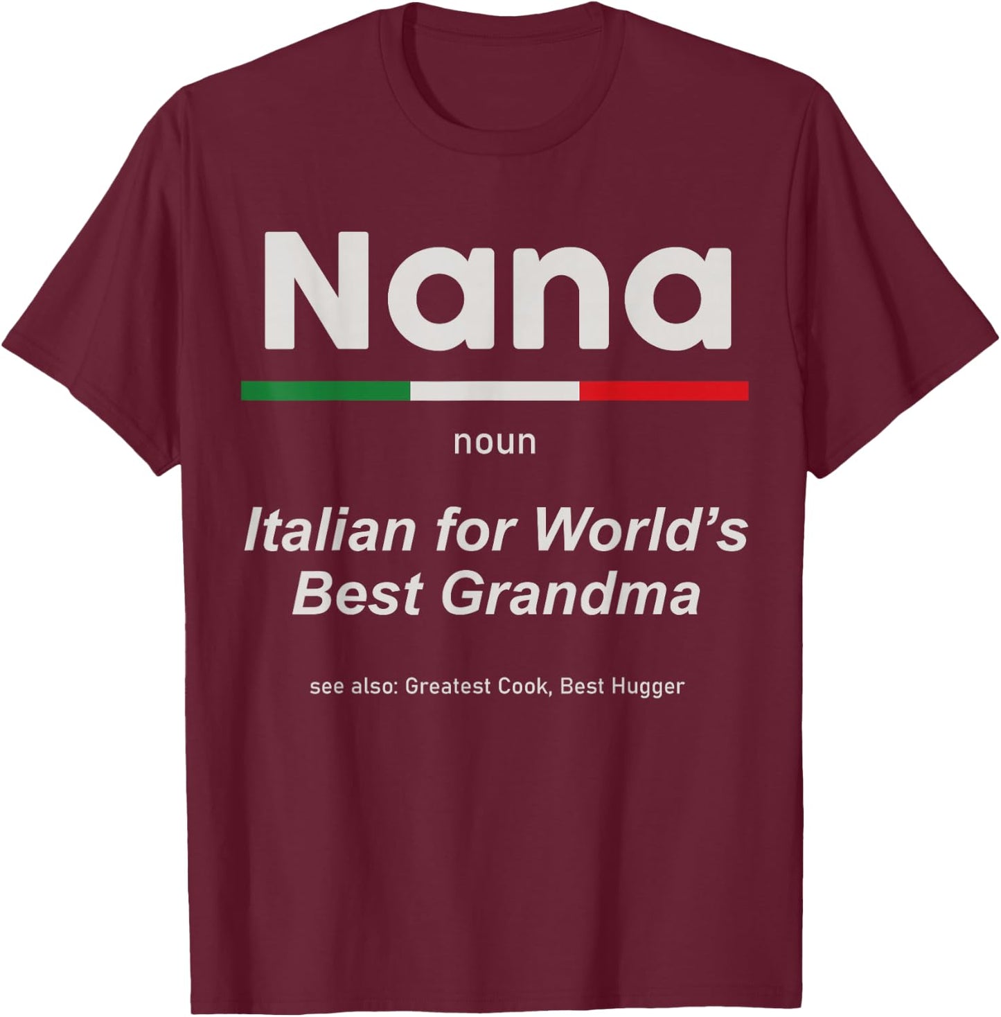 Definition Of Nana World's Greatest Italian Family Matching T-Shirt - T-Shirt | Maroon