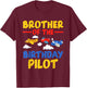 Aircraft Birthday Pilot Brother Birthday Airplane T-Shirt - T-Shirt | Maroon