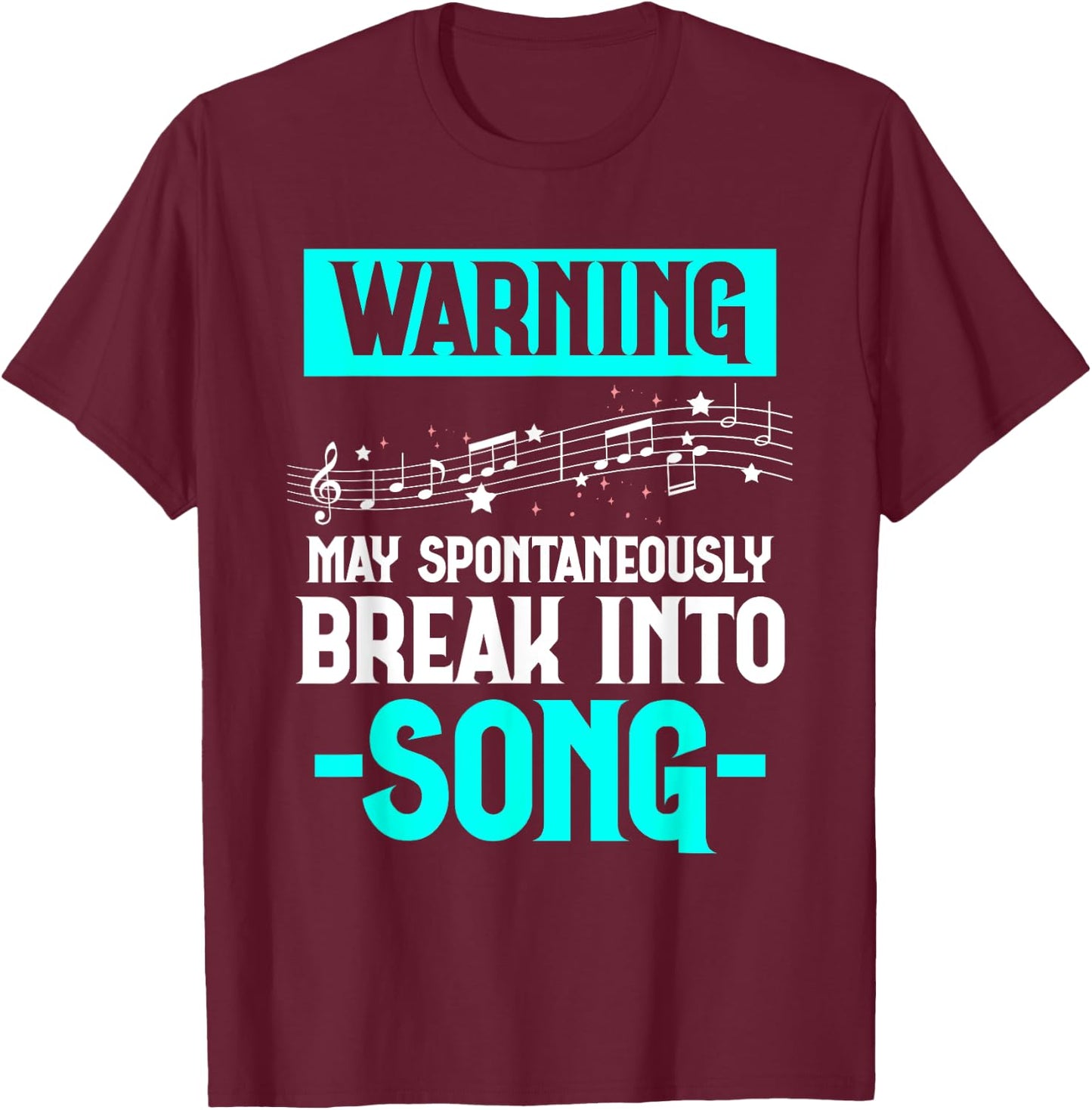Funny Karaoke Warning May Spontaneously Break Into Song T-Shirt - T-Shirt | Maroon