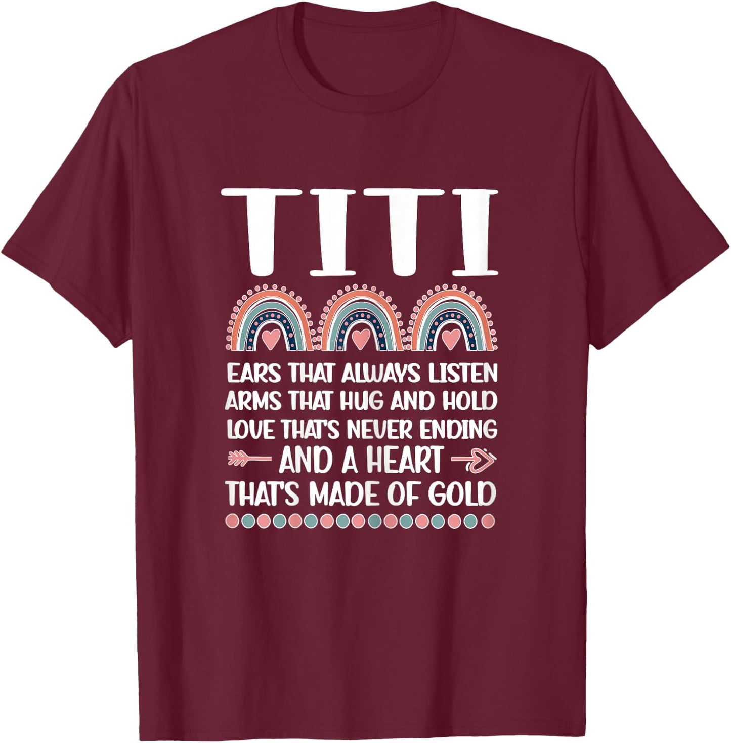 A Heart Of Gold | Titi Auntie Appreciation Titi Aunt T-Shirt - T-Shirt | Maroon