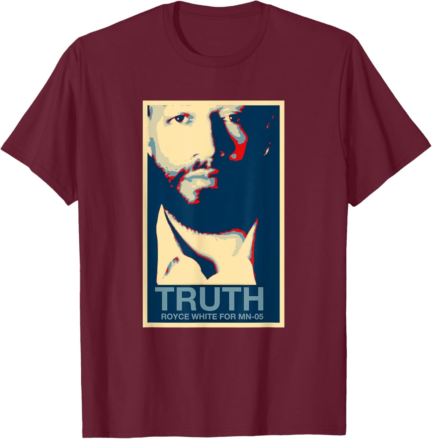 Royce White for MN-05 Populist Republican Political T-Shirt - T-Shirt | Maroon